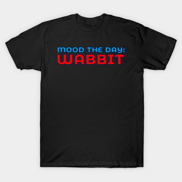 Mood The Day: Wabbit T-Shirt by TimeTravellers